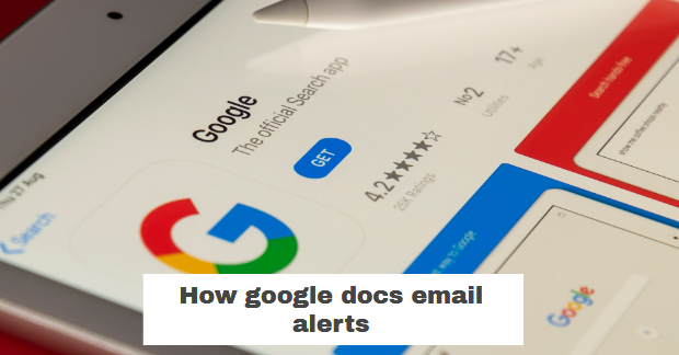 How google docs email alerts