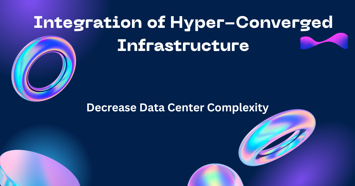 Hyper-Converged Infrastructure