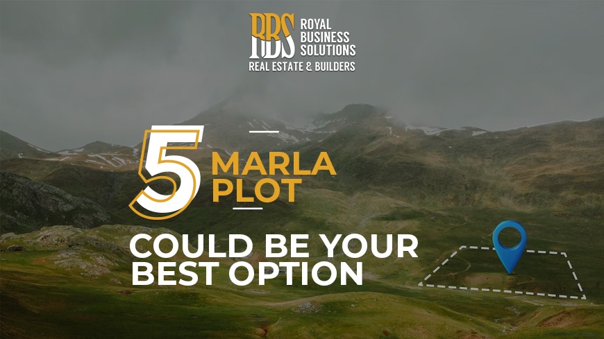 5 Marla Plot Could Be Your Best Option
